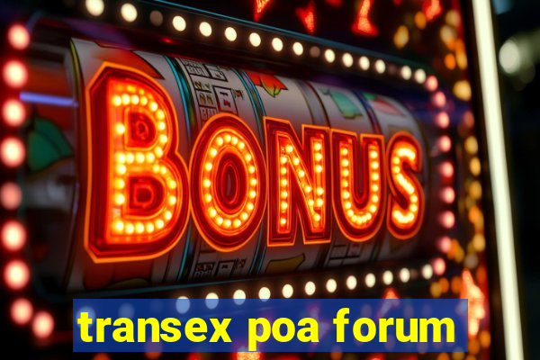 transex poa forum